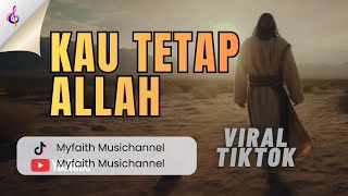 Download lagu KAU TETAP ALLAH (Natashia Nikita)丨Cover by Myfaith Musichannel mp3