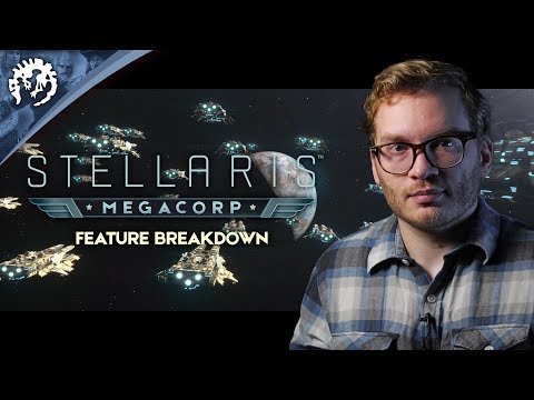 Stellaris: Megacorp - Expansion Feature Breakdown thumbnail