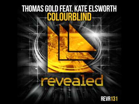Thomas Gold Ft  Kate Elsworth - Colourblind