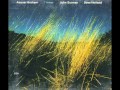 Anouar Brahem & John Surman & Dave Holland - Talwin