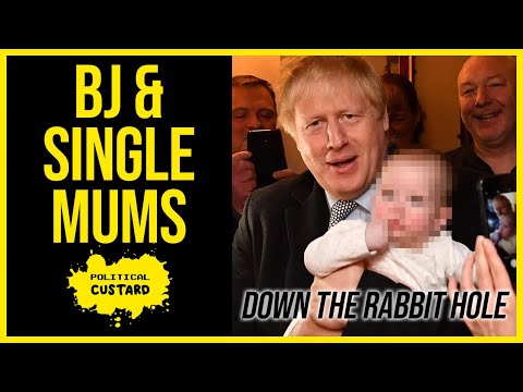 Boris Johnson Disgusting Thoughts On Single Mothers And Working Class Men (RABBIT HOLE)