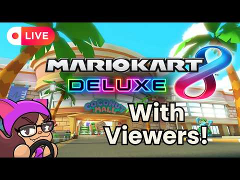 Mario Kart 8 Deluxe WITH VIEWERS!!! | Streamed 5/19/2026