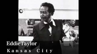 Kansas City - Eddie Taylor (Vocals : Eddie is not)