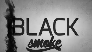 Black Smoke - Ann Sophie (lyrics styling)