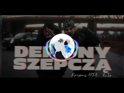 Kacper HTA x ReTo - Demony Szepczą(Bass Boosted DLivePL)