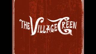 The Village Green - Come On