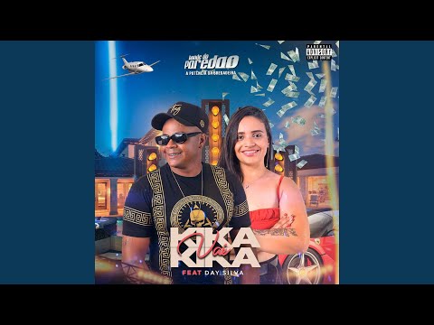 Kika Kika Vai (feat. Day Silva)