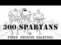 Три Богатыря против 300 Спартанцев/300 Spartans vs Three russian ...