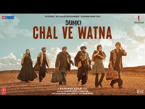 Poster Chal Ve Watna Lyrics – Dunki | Javed Ali