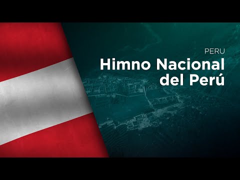 National Anthem of Peru - Himno Nacional del Perú