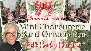 🎄❤️ Mini Charcuterie Board Ornaments || Rustic Country Christmas Gift Ideas | Country Christmas 2023