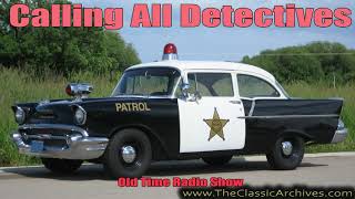 Calling All Detectives 480910   Mysterious Fires, Old Time Radio