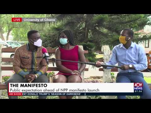 The Manifesto: Public expectation ahead of NPP manifesto launch - AM Talk on JoyNews (21-8-20)