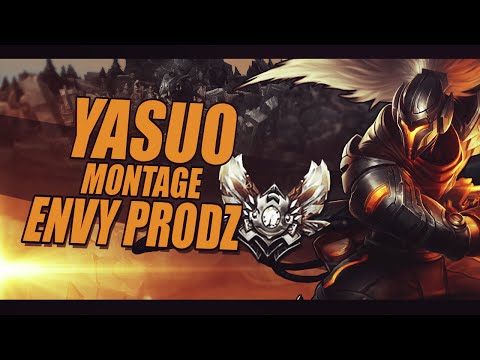 Yasuo High Elo Montage S6 Envy Prodz