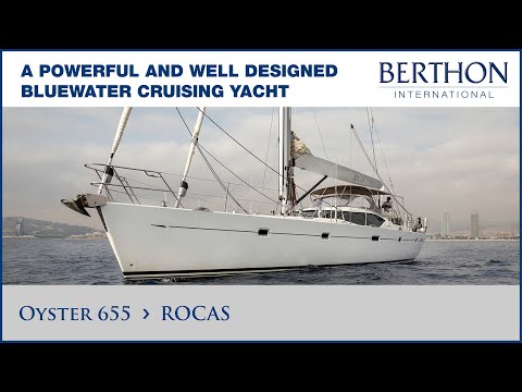 [OFF MARKET] Oyster 655 (ROCAS), with Sue Grant - Yacht for Sale - Berthon International