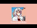 trust fund baby ( 𝓼𝓵𝓸𝔀𝓮𝓭  )