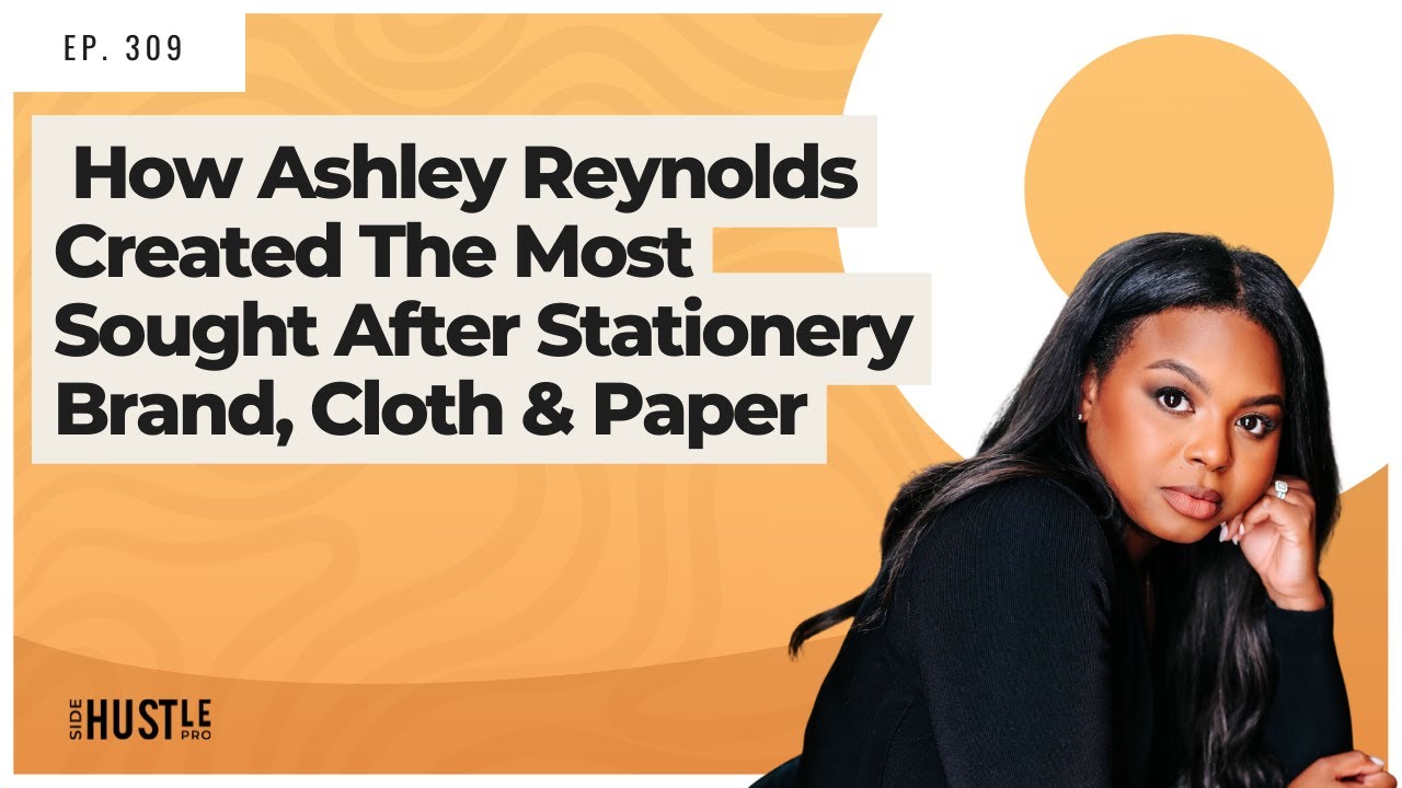 Paper Trail to Success: Ashley Reynolds' Journey in Crafting the Most Sought-After Stationery Brand, Cloth & Paper