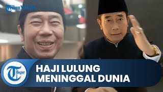 Haji Lulung Meninggal Dunia di RS Harapan Kita, Sempat Dapat Perawatan karena Sakit Jantung