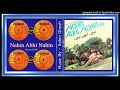 Kuch Bhi Karo Yeh Akhlaq Ahmad A Nayyar Robin Ghosh Nahin Abhi Nahin 1980 Vinyl 320k