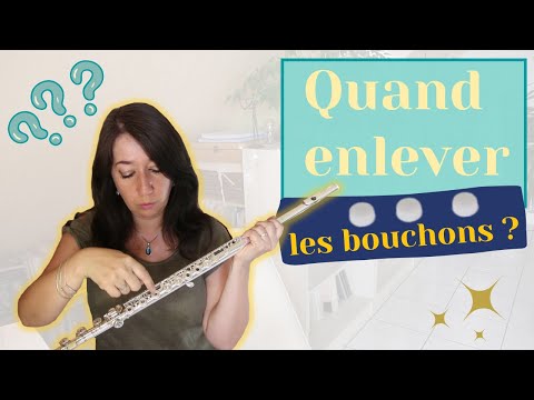 Retirer les bouchons à la flûte traversière