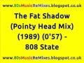 The Fat Shadow (Pointy Head Mix) - 808 State | Graham Massey | 80s Electronic Music