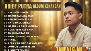 Download lagu ARIEF PUTRA ALBUM KENANGAN PILIHAN TANPA IKLAN  mp3