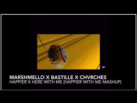 Happier With Me(Marshmello X Bastille X CHVRCHES)