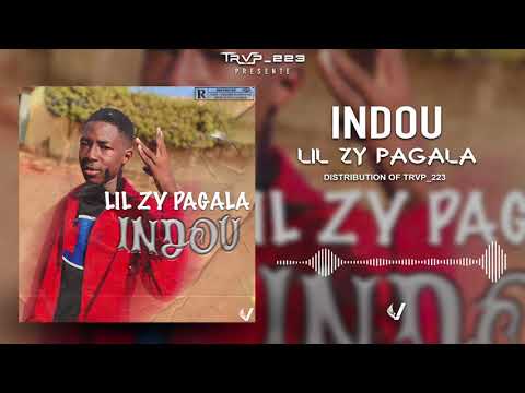 LIL ZY PAGALA - INDOU