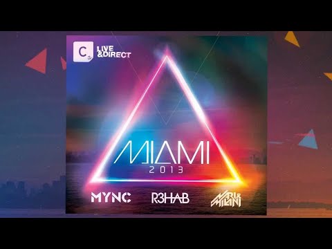 MYNC, R3HAB, NARI & Milani Cr2 Live & Direct Miami 2013