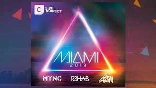 MYNC, R3HAB, NARI & Milani Cr2 Live & Direct Miami 2013