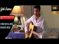 Yeh Sama | Full video in 1080p FULL HD | Yeh Kya Ho Raha Hai | Yash Pandit, Paakhi A.Tyrewala