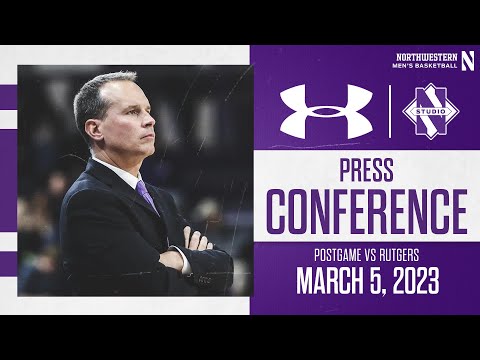 Northwestern Men's Basketball | Rutgers Postgame Press Conference