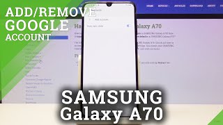 How Add &amp; Remove Google Account in SAMSUNG Galaxy A70 - Erase Google User Data