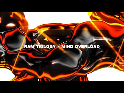 Ram Trilogy - 'Mind Overload'
