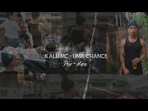 Kalu Mc - Uma Chance Prod. Madri