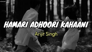Download lagu Arijit Singh - HAMARI ADHOORI KAHAANI // Lirik & terjemahannya  mp3