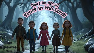 Trust in the Lord: Sing-Along for Kids