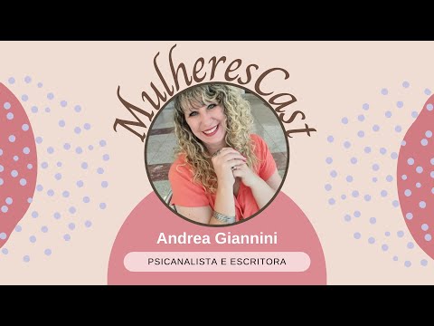 RELACIONAMENTO ABUSIVO COM NARCISISTA com ANDREA GIANNINI - MULHERESCAST #01