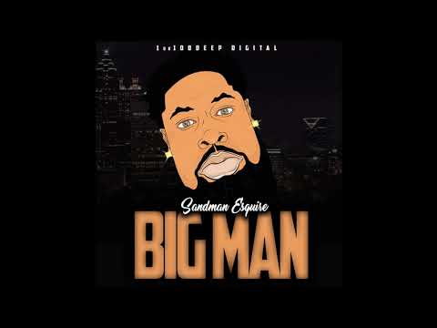 BIG MAN - Sandman Esquire (Big Man Anthem)