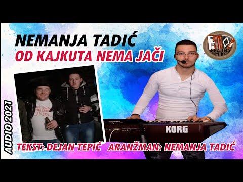 Nemanja Tadić - Od Kajkuta nema jači (Audio 2021)