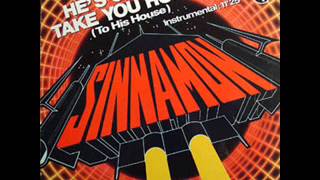 SINNAMON - He's gonna take you home(To his house) (1982)