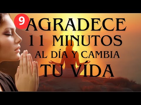 (11Min) Ejercicio de GRATITUD que TRANSFORMA tu VIDA | La gratitud personal impacta todo tu entorno”