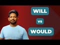 WILL vs WOULD