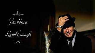 (Recording) Leonard Cohen - You Have Loved Enough