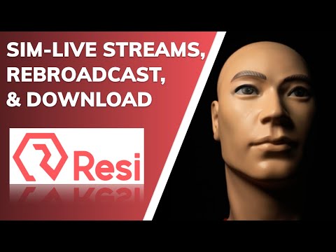 Resi - Download Clips or Re-Broadcast Sim-Live Events