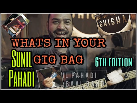 Whats in your gig bag - 6th Edition || Sunil Pahadi - The Babaal band