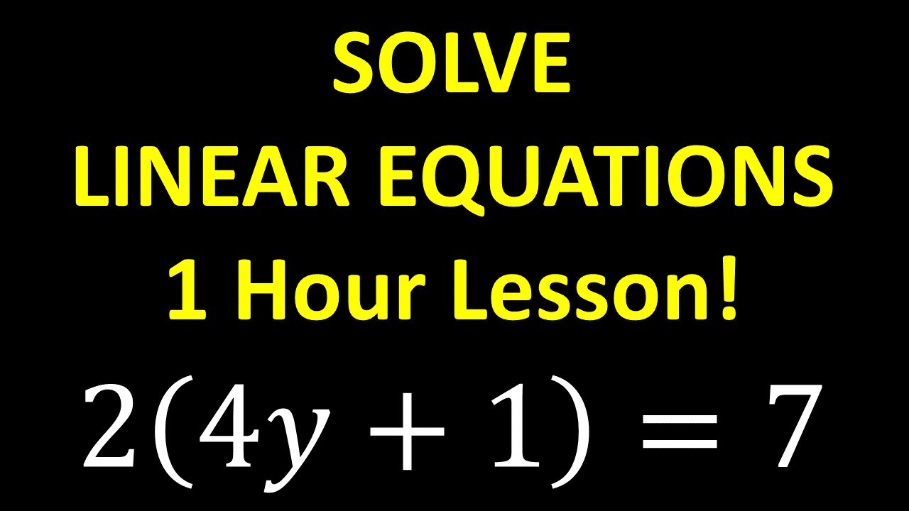 Learn to SOLVE Linear Equations!  1 Hour + Algebra Lesson and Practice!