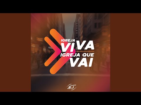 Igreja Viva, Igreja Que Vai - Geração Fiel