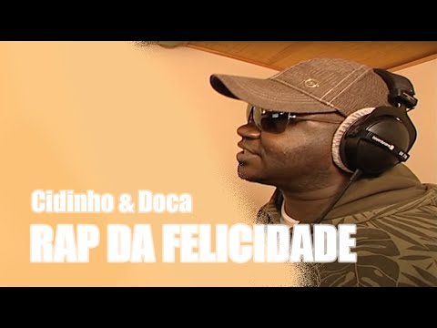Cidinho & Doca - Rap da Felicidade (Video Oficial)