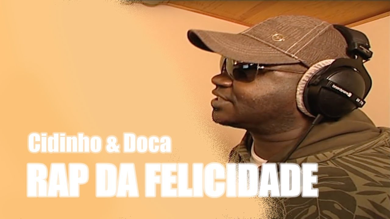 Cidinho & Doca - Rap da Felicidade (Video Oficial)